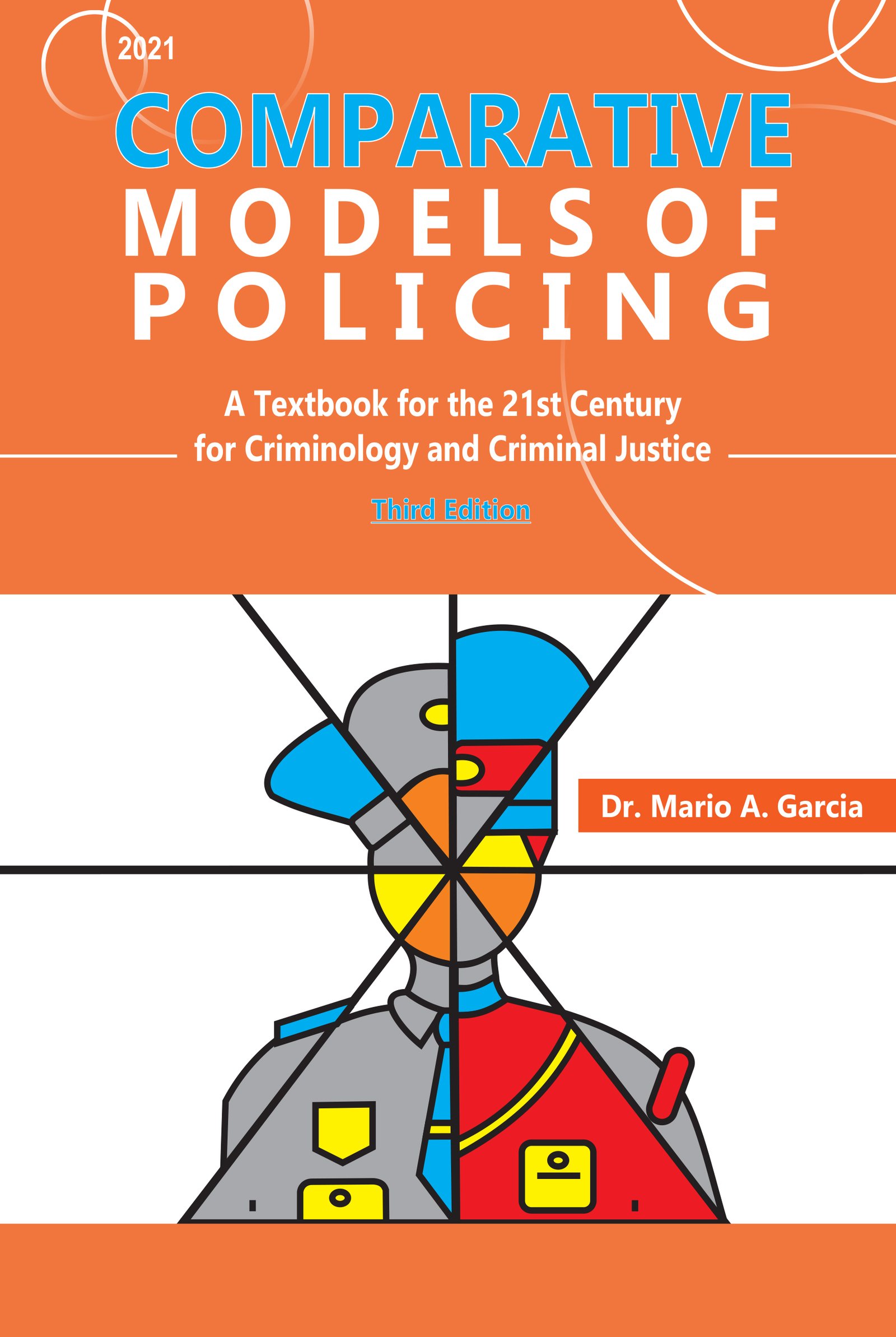 Comparative Models of Policing A Textbook for the 21st Century for Criminology and Criminal Justice