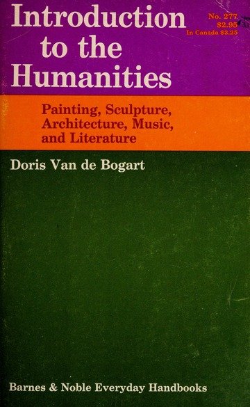 Introduction to the Humanities( Painting, Sculpture, Architecture, Music and Literature)