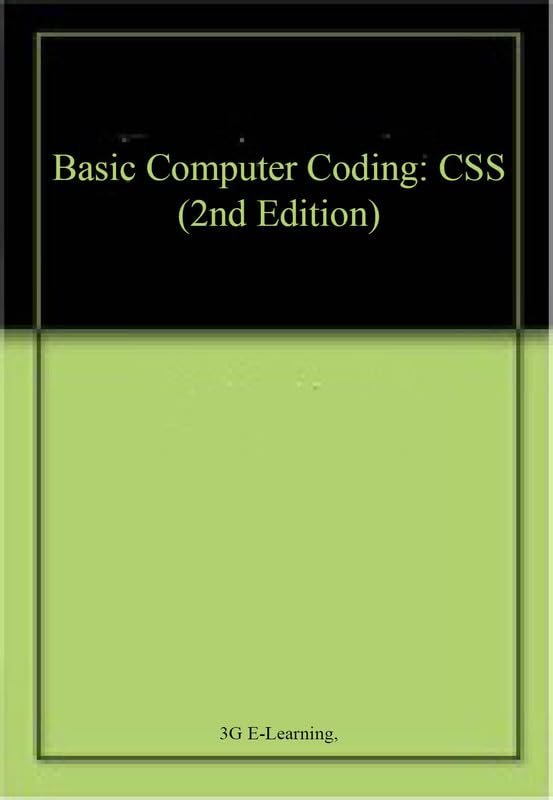 Basic Computer Coding: CSS 2nd Edition