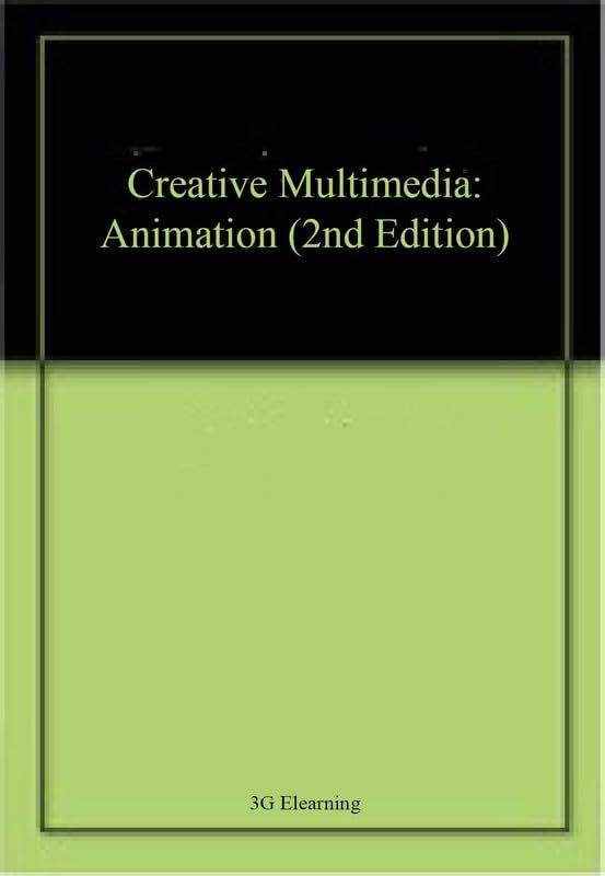 Creative Multimedia Animation 2nd Edition
