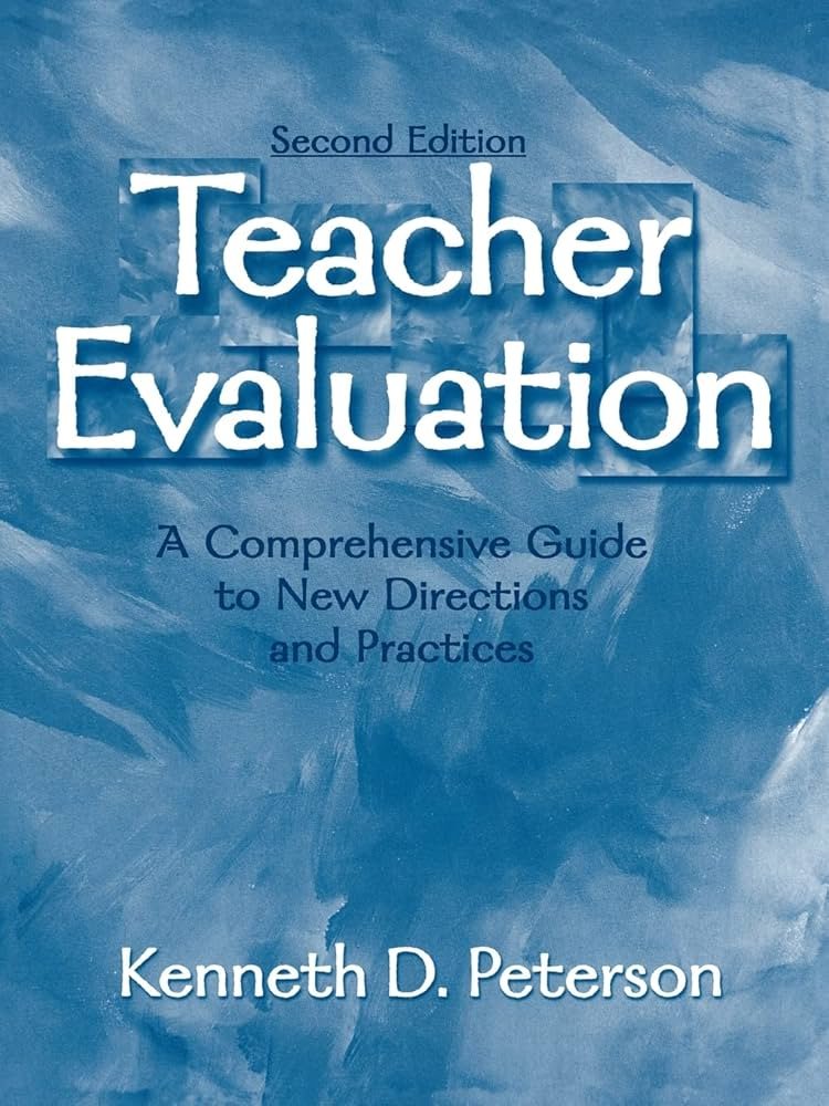 Teacher Evaluation: A Comprehensive Guide to New Direction and Practices
